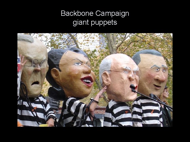 Backbone Campaign giant puppets 