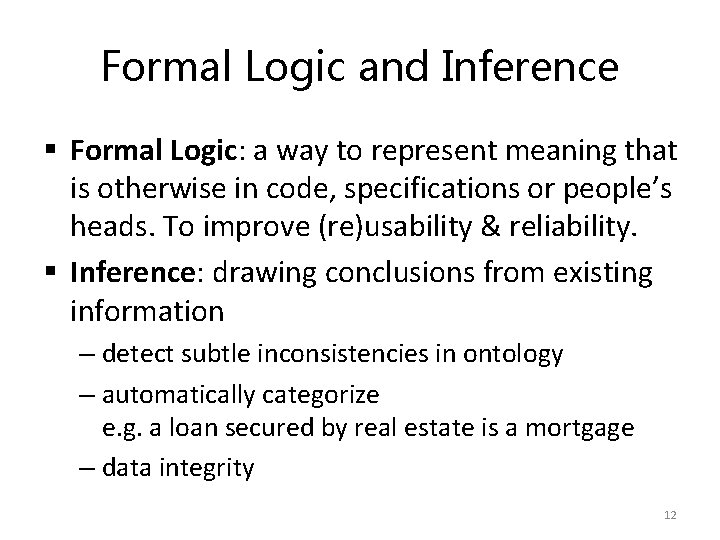 Formal Logic and Inference § Formal Logic: a way to represent meaning that is