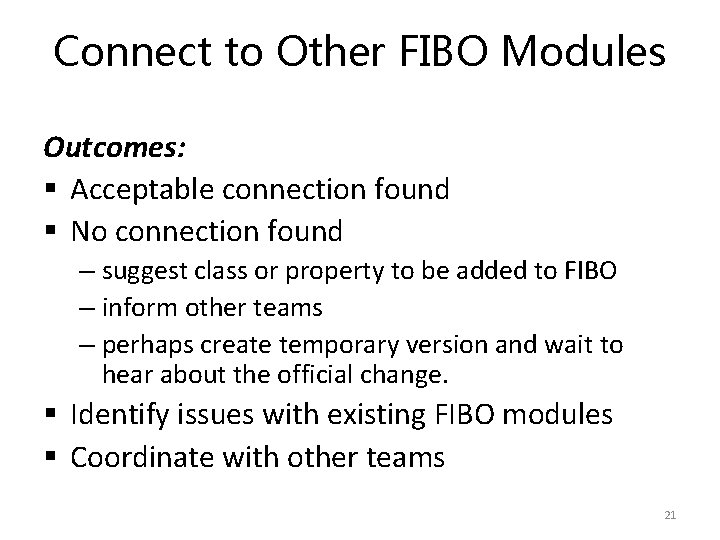 Connect to Other FIBO Modules Outcomes: § Acceptable connection found § No connection found
