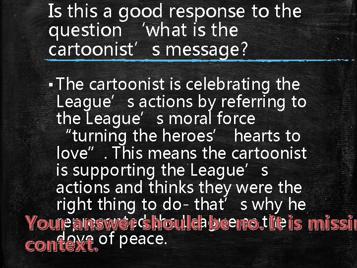 Is this a good response to the question ‘what is the cartoonist’s message? ▪