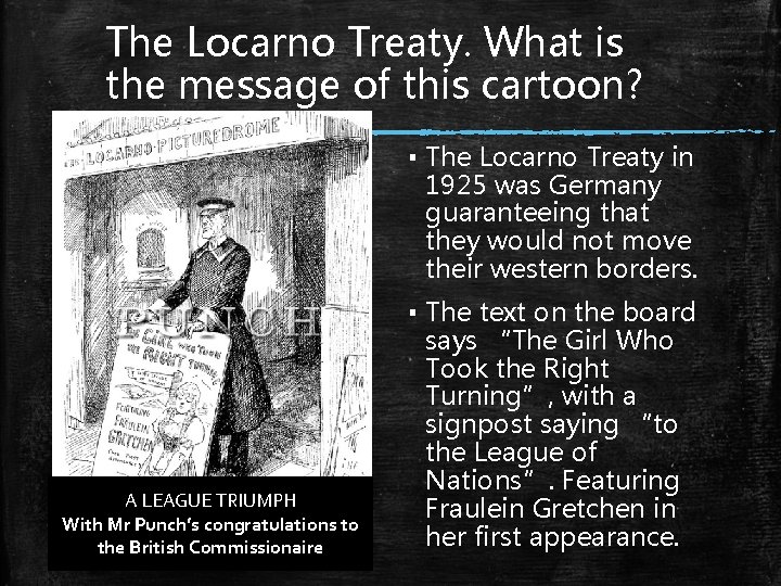 The Locarno Treaty. What is the message of this cartoon? ▪ The Locarno Treaty