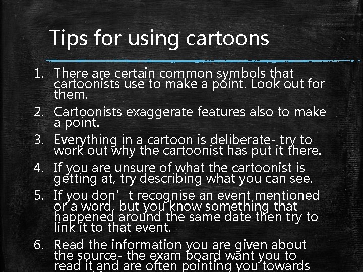 Tips for using cartoons 1. There are certain common symbols that cartoonists use to