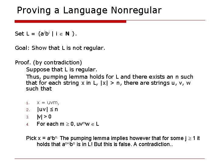 Proving a Language Nonregular Set L = {aibi | i N }. Goal: Show
