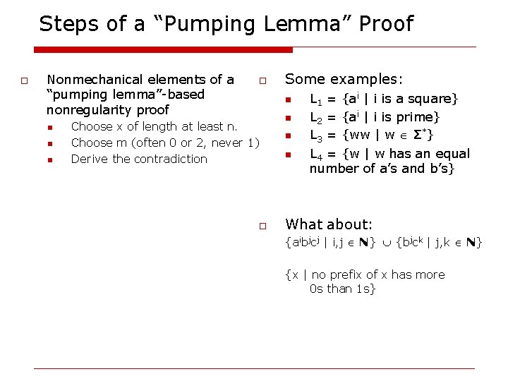 Steps of a “Pumping Lemma” Proof o Nonmechanical elements of a “pumping lemma”-based nonregularity