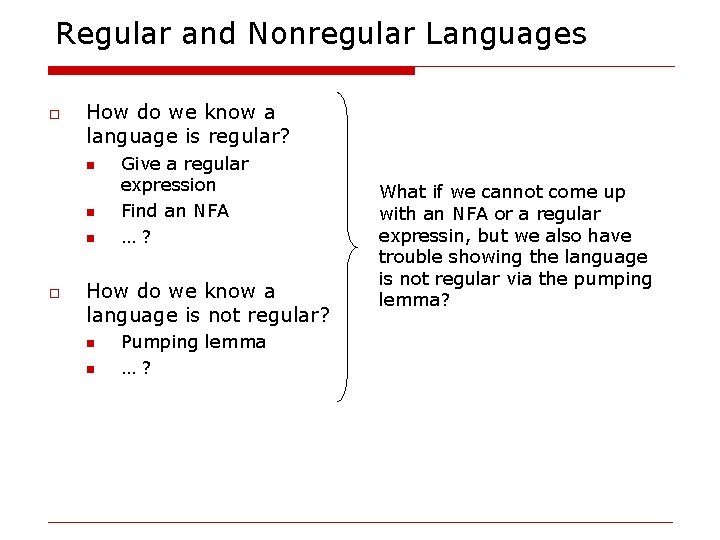 Regular and Nonregular Languages o How do we know a language is regular? n