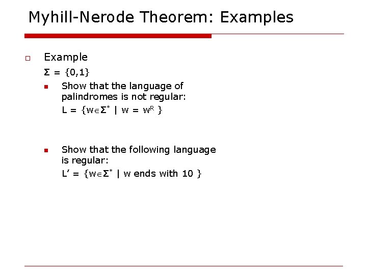 Myhill-Nerode Theorem: Examples o Example Σ = {0, 1} n Show that the language
