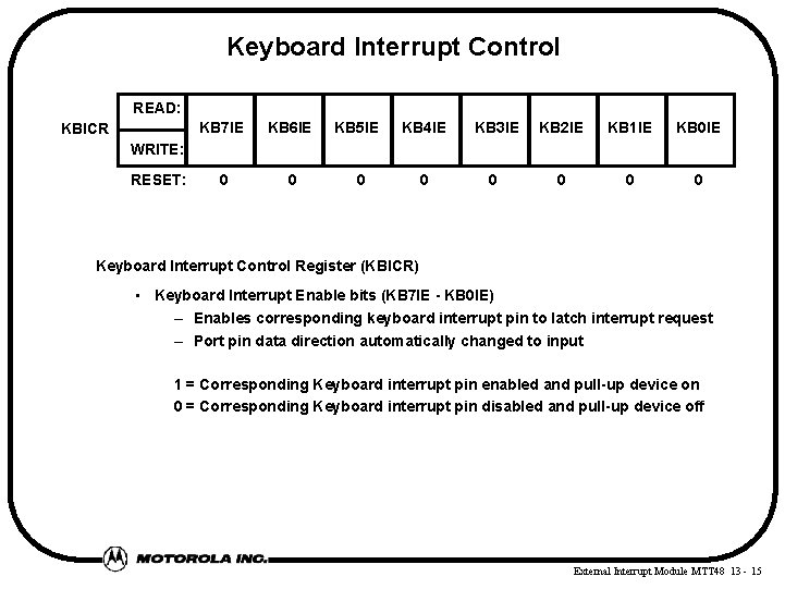 Keyboard Interrupt Control READ: KBICR KB 7 IE KB 6 IE 0 0 KB