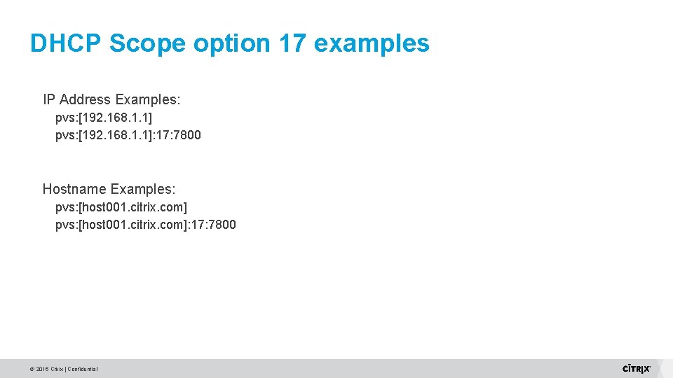 DHCP Scope option 17 examples IP Address Examples: pvs: [192. 168. 1. 1]: 17:
