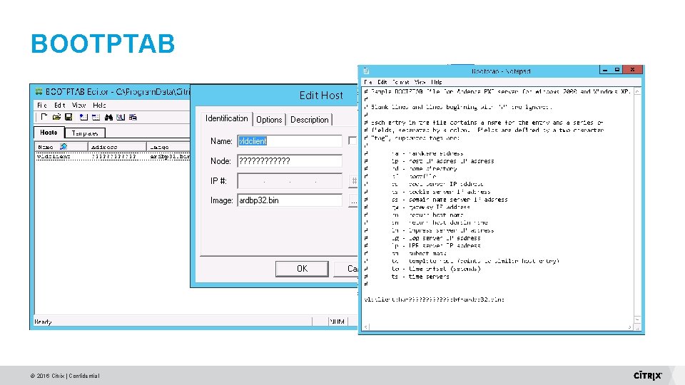 BOOTPTAB © 2016 Citrix | Confidential BOOTPTAB © 2016 Citrix | Confidential