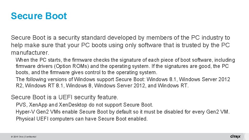 Secure Boot is a security standard developed by members of the PC industry to Secure Boot is a security standard developed by members of the PC industry to