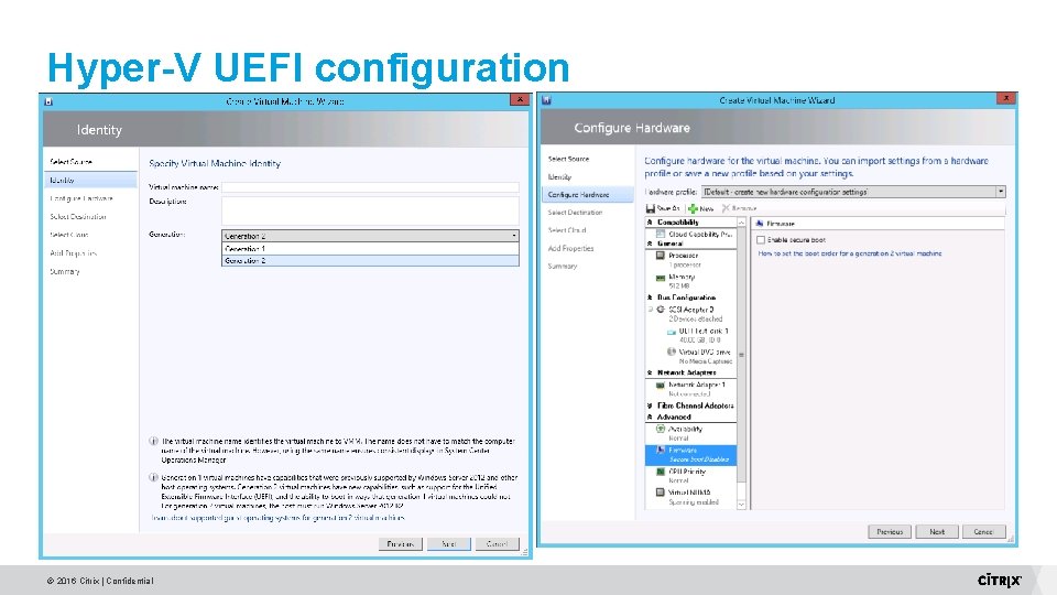 Hyper-V UEFI configuration © 2016 Citrix | Confidential Hyper-V UEFI configuration © 2016 Citrix | Confidential