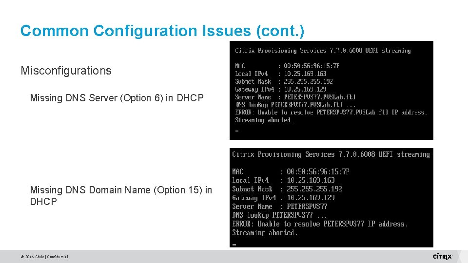 Common Configuration Issues (cont. ) Misconfigurations Missing DNS Server (Option 6) in DHCP Missing Common Configuration Issues (cont. ) Misconfigurations Missing DNS Server (Option 6) in DHCP Missing