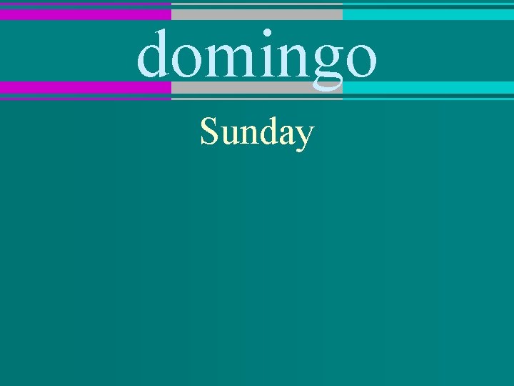 domingo Sunday 