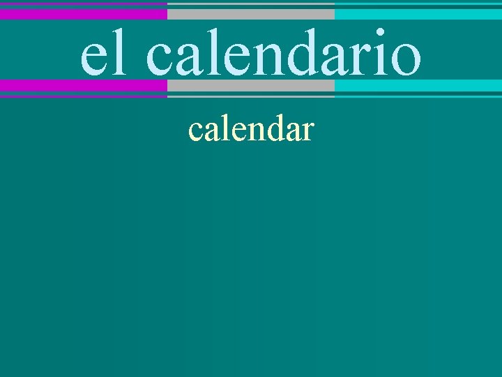 el calendario calendar 