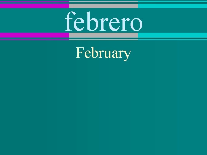 febrero February 