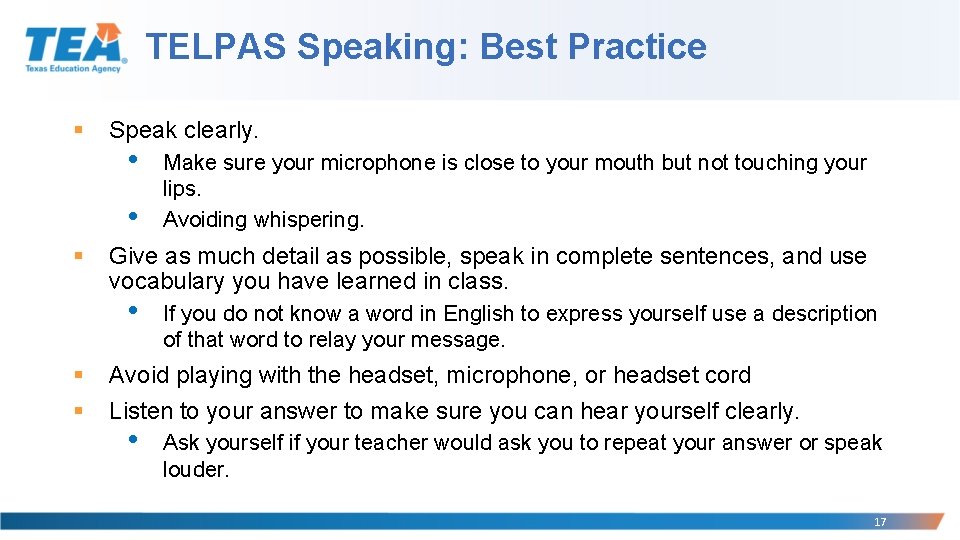 TELPAS Speaking: Best Practice § Speak clearly. • • § Give as much detail
