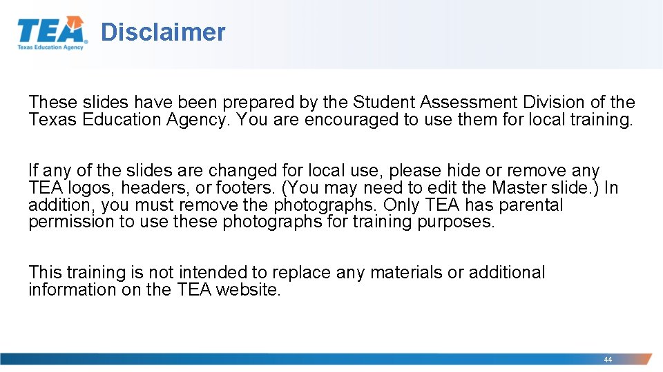 Disclaimer These slides have been prepared by the Student Assessment Division of the Texas