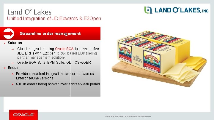 Land O’ Lakes Unified Integration of JD Edwards & E 2 Open Streamline order