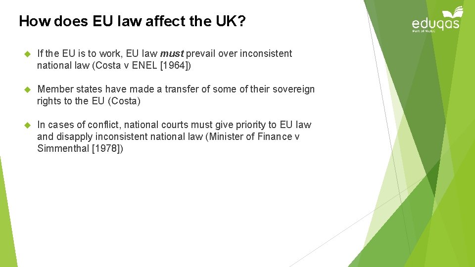 How does EU law affect the UK? If the EU is to work, EU