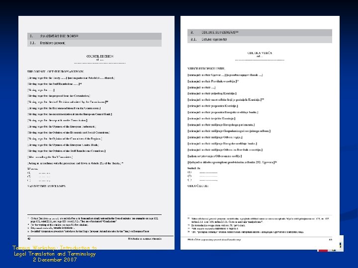 Tempus Workshop: Introduction to Legal Translation and Terminology 2 December 2007 