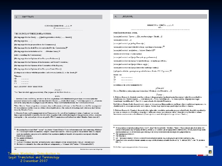 Tempus Workshop: Introduction to Legal Translation and Terminology 2 December 2007 