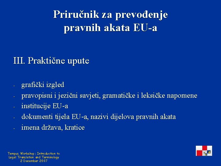 Priručnik za prevođenje pravnih akata EU-a III. Praktične upute - grafički izgled pravopisni i
