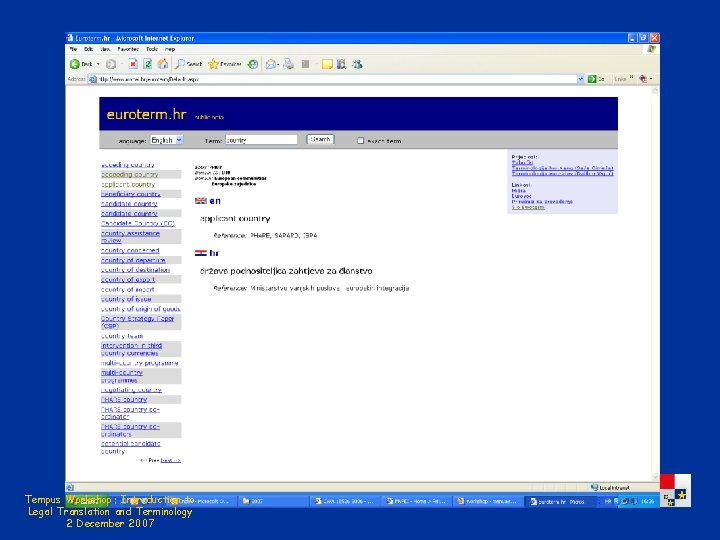 Tempus Workshop: Introduction to Legal Translation and Terminology 2 December 2007 