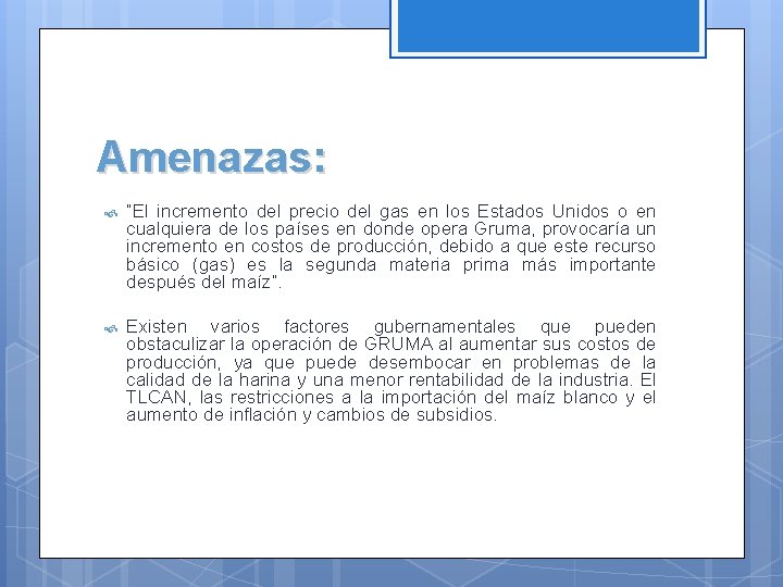 Amenazas: “El incremento del precio del gas en los Estados Unidos o en cualquiera