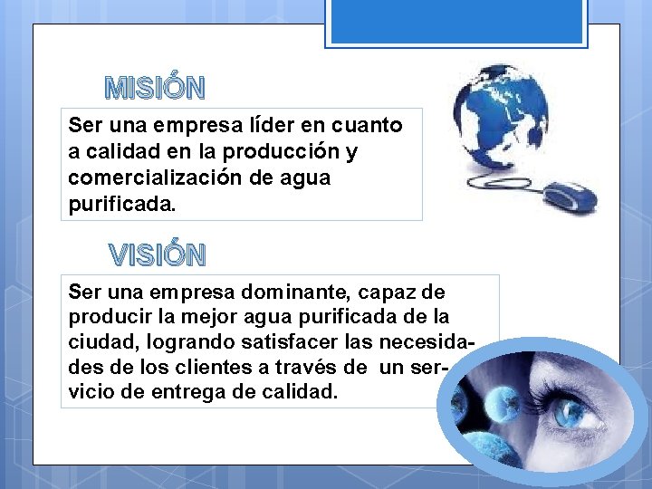 MISIÓN Ser una empresa líder en cuanto a calidad en la producción y comercialización