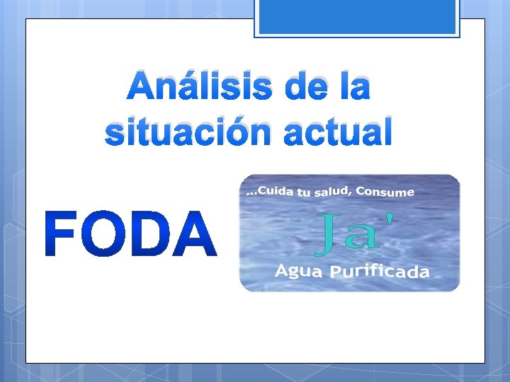 Análisis de la situación actual 
