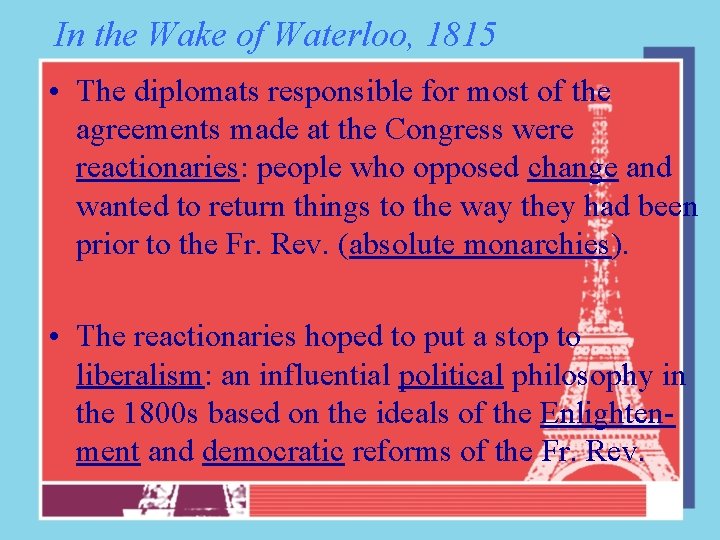 In the Wake of Waterloo, 1815 • The diplomats responsible for most of the