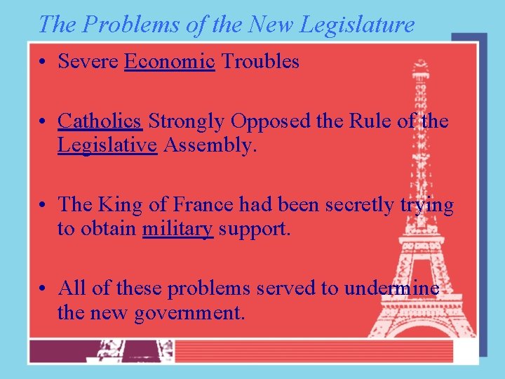 The Problems of the New Legislature • Severe Economic Troubles • Catholics Strongly Opposed