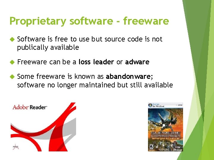 Proprietary software - freeware Software is free to use but source code is not