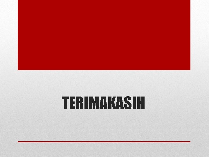 TERIMAKASIH TERIMAKASIH