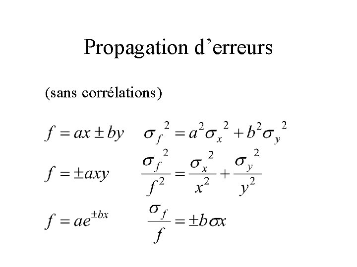 Propagation d’erreurs (sans corrélations) 