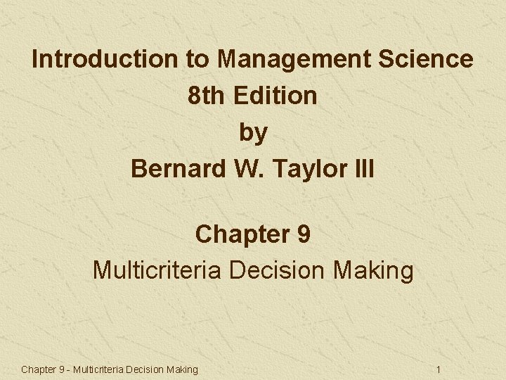 Introduction to Management Science 8 th Edition by Bernard W. Taylor III Chapter 9