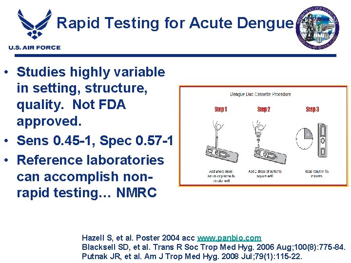Rapid Testing for Acute Dengue • Studies highly variable in setting, structure, quality. Not Rapid Testing for Acute Dengue • Studies highly variable in setting, structure, quality. Not