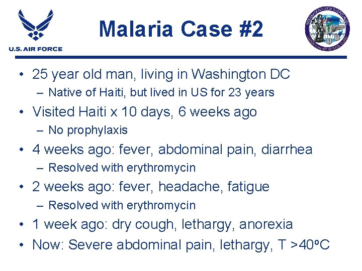 Malaria Case #2 • 25 year old man, living in Washington DC – Native Malaria Case #2 • 25 year old man, living in Washington DC – Native