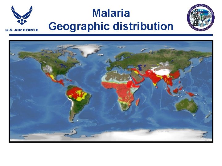 Malaria Geographic distribution Malaria Geographic distribution