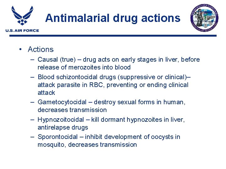 Antimalarial drug actions • Actions – Causal (true) – drug acts on early stages Antimalarial drug actions • Actions – Causal (true) – drug acts on early stages