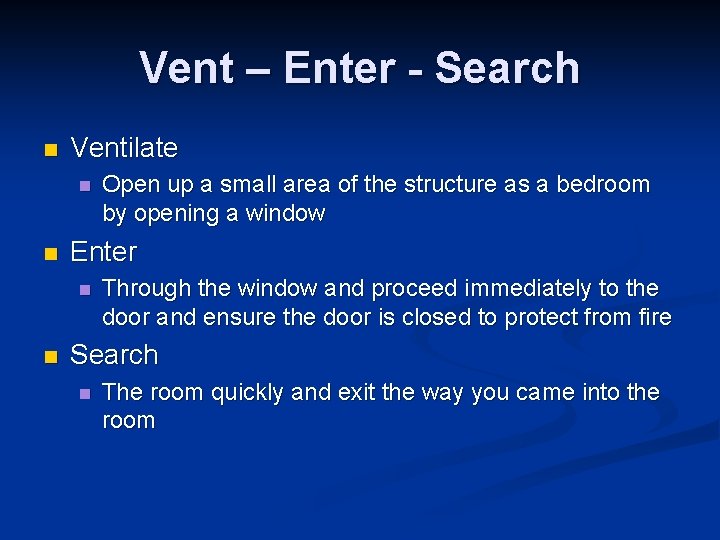 Vent – Enter - Search n Ventilate n n Enter n n Open up