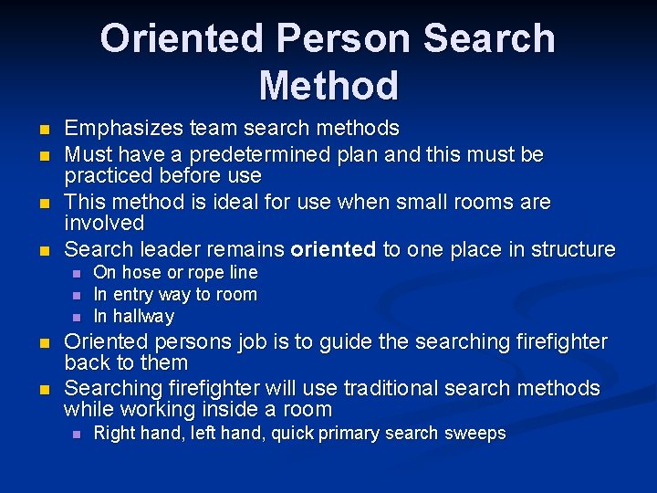 Oriented Person Search Method n n Emphasizes team search methods Must have a predetermined