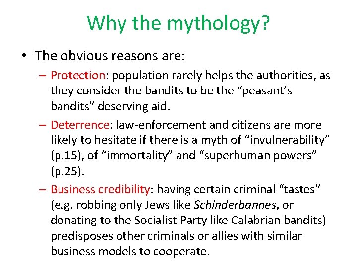Why the mythology? • The obvious reasons are: – Protection: population rarely helps the