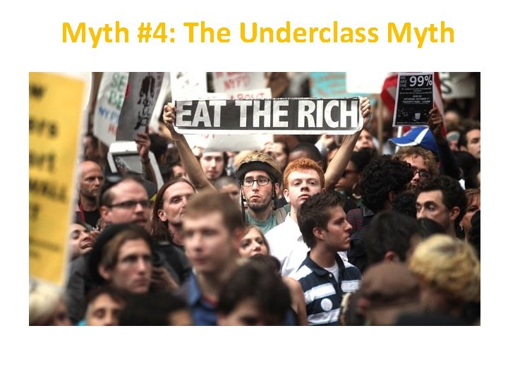 Myth #4: The Underclass Myth 