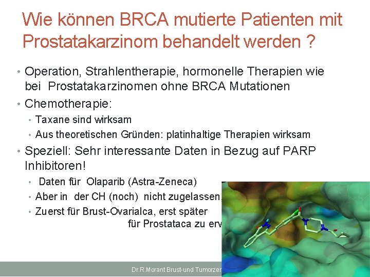 Wie können BRCA mutierte Patienten mit Prostatakarzinom behandelt werden ? • Operation, Strahlentherapie, hormonelle