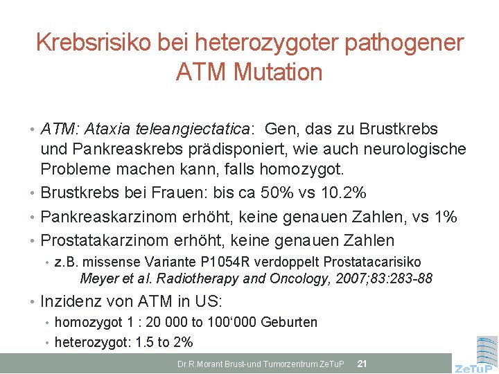 Krebsrisiko bei heterozygoter pathogener ATM Mutation • ATM: Ataxia teleangiectatica: Gen, das zu Brustkrebs