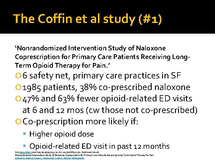 The Coffin et al study (#1) ‘Nonrandomized Intervention Study of Naloxone Coprescription for Primary