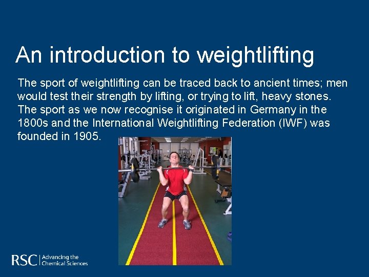 An introduction to weightlifting The sport of weightlifting can be traced back to ancient