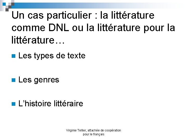 Un cas particulier : la littérature comme DNL ou la littérature pour la littérature…