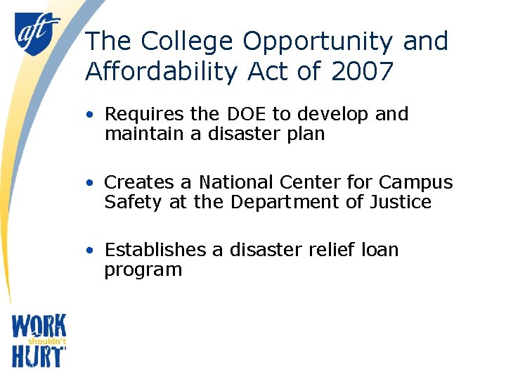 The College Opportunity and Affordability Act of 2007 • Requires the DOE to develop